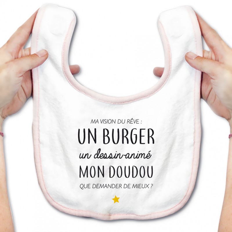 Bavoir bébé Ma vision du rêve ( burger )