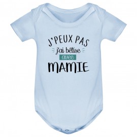 Body bébé J'peux pas j'ai bêtise avec mamie ( version garçon )