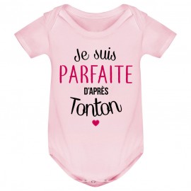 Body bébé Je suis parfaite d'après tonton