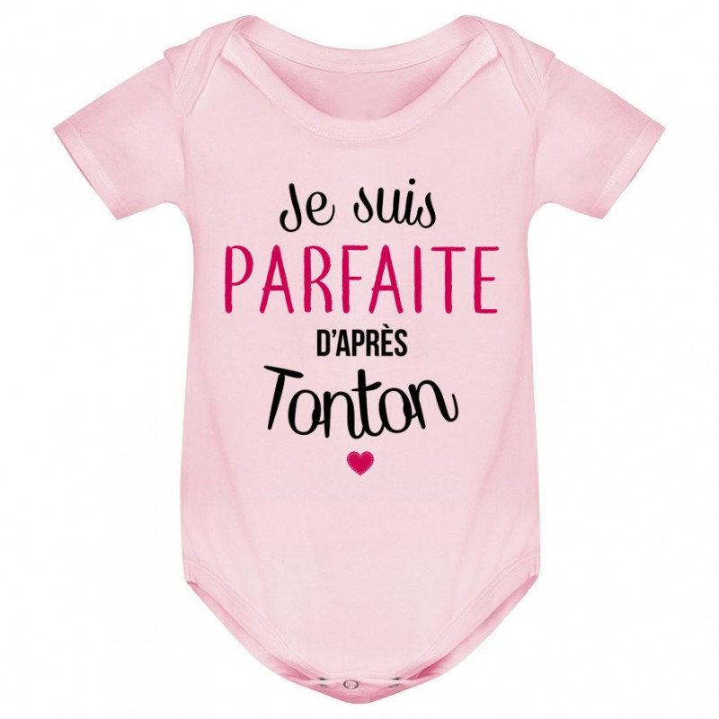 Body bébé Je suis parfaite d'après tonton