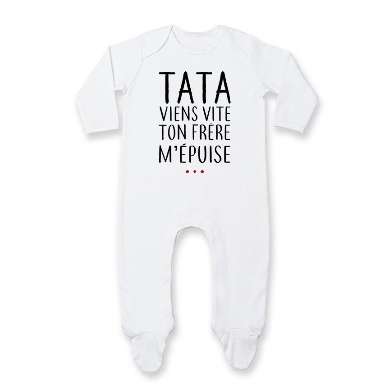 Pyjama bébé Tata viens vite ton frère m'épuise