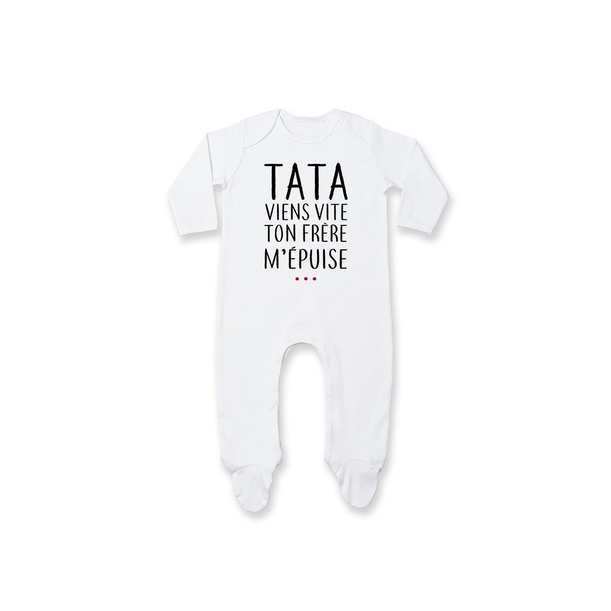 Pyjama bébé Tata viens vite ton frère m'épuise